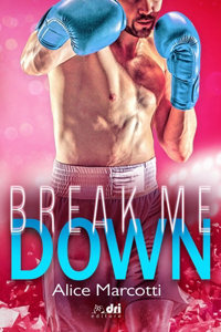 Break Me Down