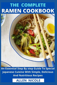 Complete Ramen Cookbook