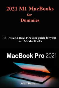 2021 M1 MacBooks for Dummies