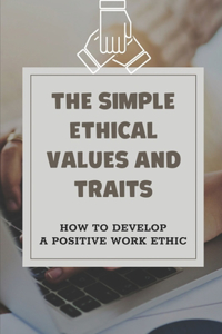 Simple Ethical Values And Traits
