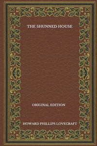 The Shunned House - Original Edition
