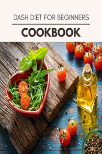 Dash Diet For Beginners Cookbook