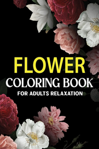 Flower Coloring Book For Adults Relaxation