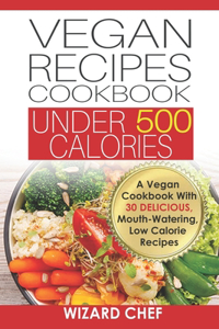 Vegan Recipes Cookbook Under 500 Calories