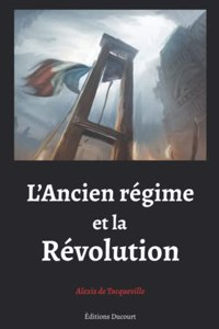 L'Ancien régime et la Révolution