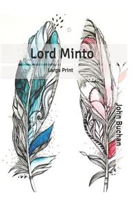 Lord Minto: A Memoir: Large Print