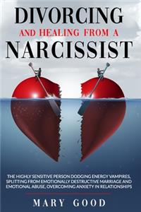 Divorcing and Healing from a Narcissist