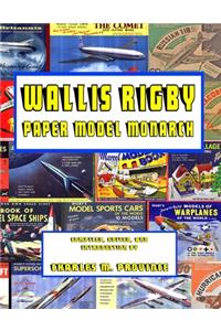 Wallis Rigby; Paper Model Monarch
