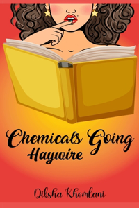 Chemicals Going Haywire