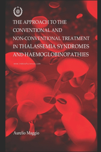 Approach To The Conventional And Non-conventional Treatment In Thalassemia Syndromes And Haemoglobinopathies