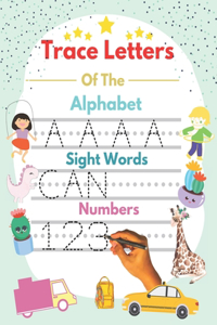 Trace Letters Of The Alphabet and Sight Words and Numbers
