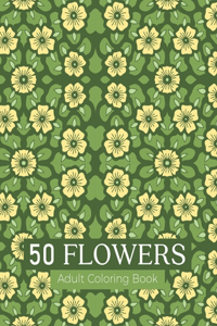 50 flowers Adult Coloring Book