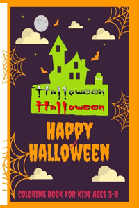 Happy Halloween Coloring Book For Kids Ages 3-8