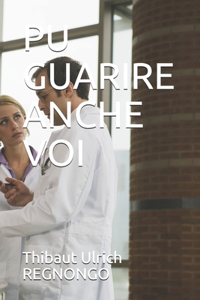 Pu Guarire Anche Voi