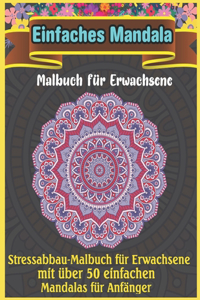 Einfaches Mandala Malbuch für Erwachsene