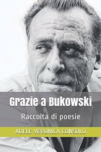 Grazie a Bukowski