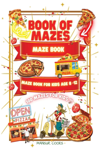 Book of Mazes - Maze Book for Kids Age 8 - 12