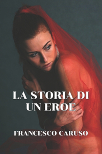 Storia Di Un Eroe