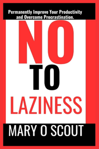 No to Laziness