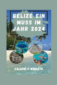 Belize Ein Muss Im Jahr 2024: Von Maya-Ruinen bis hin zu unberührten Stränden, Kulturen, Naturwundern, versteckten Schätzen, unvergesslichen Erlebnissen, einer Reise ins Paradies