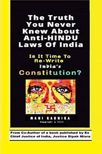 The Truth You Never Knew About Anti-HINDU Laws Of India : Is It Time To Re-Write India's Constitution?