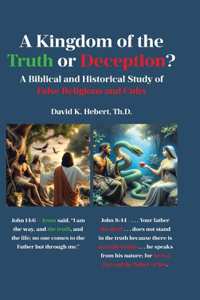 A Kingdom of the Truth or Deception?