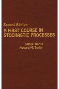 A First Course in Stochastic Processes