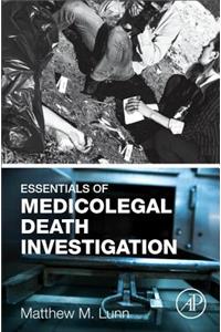 Essentials of Medicolegal Death Investigation