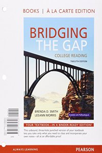 Bridging the Gap, Books a la Carte Plus Mylab Reading with Pearson Etext -- Access Card Package