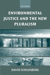 Environmental Justice and the New Pluralism