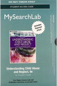 Mylab Search with Pearson Etext -- Standalone Access Card -- For Understanding Child Abuse and Neglect