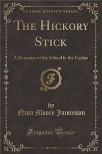 The Hickory Stick