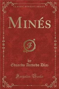 MinÃ©s (Classic Reprint)