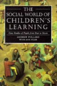 The Social World of Children's Learning: Case Studies of Pupils from Four to Seven (Cassell Education) Paperback â€“ 1 January 1995