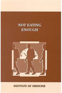 Not Eating Enough