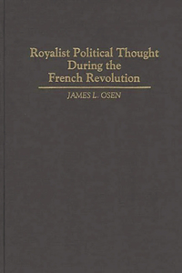 Royalist Political Thought During the French Revolution