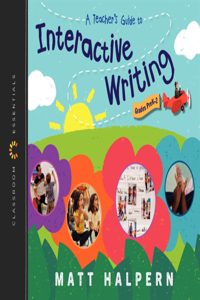 Teacher's Guide to Interactive Writing