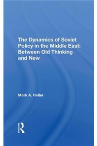 Dynamics of Soviet Policy in the Middle East