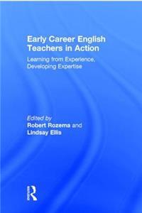 Early Career English Teachers in Action