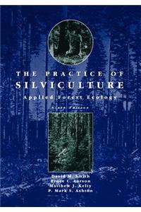 The Practice of Silviculture