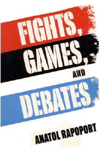 Fights, Games, and Debates