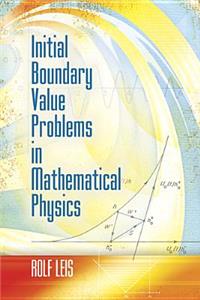 Initial Boundary Value Problems in Mathematical Physics