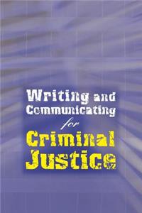 Custom Enrichment Module: Writing and Communicating for Criminal Justice