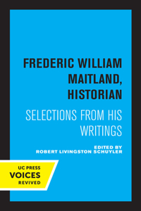 Frederic William Maitland, Historian