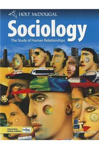 Holt McDougal Sociology: The Study of Human Relationships: Student Edition 2010