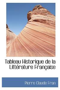 Tableau Historique de La Littacrature Franasaise