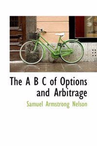 A B C of Options and Arbitrage