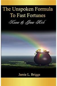 Unspoken Formula To Fast Fortunes