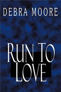 Run to Love