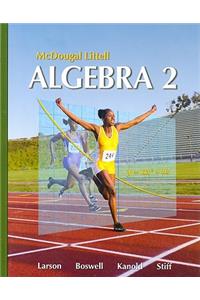 Holt McDougal Larson Algebra 2: Students Edition 2007